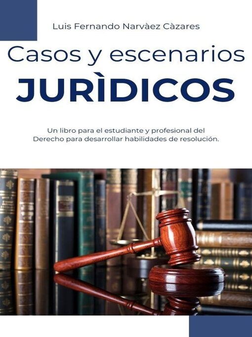 Title details for Casos y Escenarios Jurídicos by Luis Narvaez - Available
